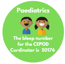 Paediatrics - the bleep number for the CEPOD coordinator is 50176